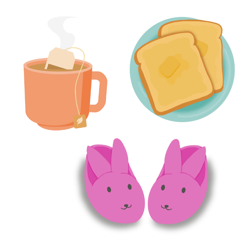 Tea, Toast and Slippers