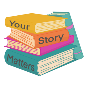 Stack of books with 'your story matters' written on them